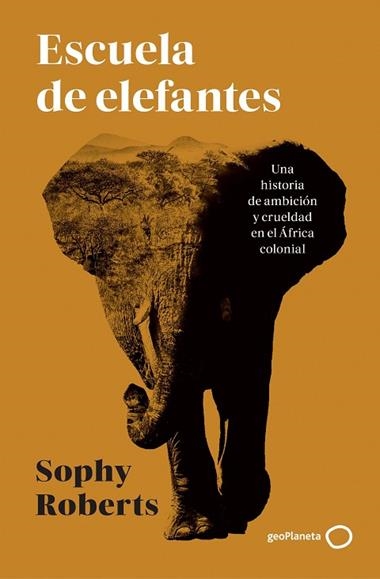 ESCUELA DE ELEFANTES | 9788408317951 | SOPHY ROBERTS