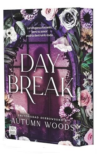 UNIVERSIDAD SORROWSONG 02 DAYBREAK | 9788408324485 | AUTUMN WOODS