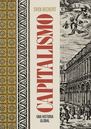 CAPITALISMO | 9788491998860 | SVEN BECKERT