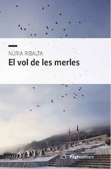 EL VOL DE LES MERLES | 9788413037301 | NURIA RIBALTA