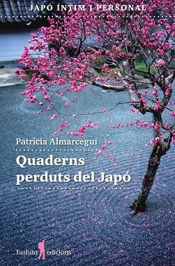QUADERNS PERDUTS DEL JAPO | 9788412977424 | PATRICIA ALMARCEGUI