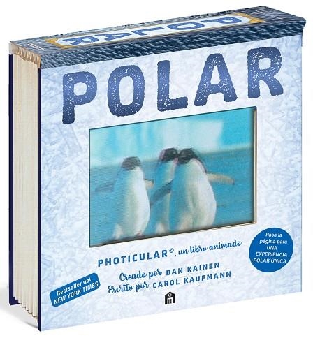 POLAR UN LIBRO ANIMADO EN PHOTICULAR | 9791259577818 | DAN KAINEN & CAROL KAUFMANN