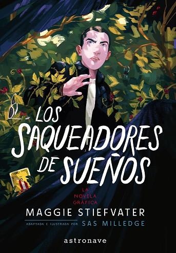 THE RAVEN BOYS 02 LOS SAQUEADORES DE SUEÑOS | 9788467985573 | MAGGIE STIEFVATER & STEPHANIE WILLIAMS & SAS MILLEDGE