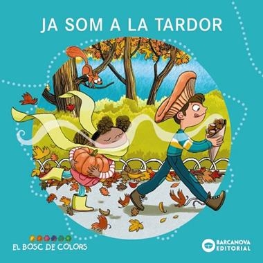 JA SOM A LA TARDOR | 9788448969233 | ESTEL BALDO & ROSA GIL & MARIA SOLIVA