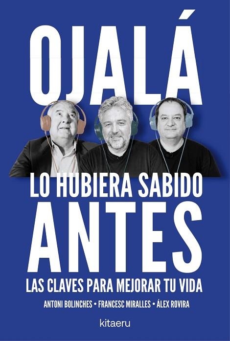 OJALA LO HUBIERA SABIDO ANTES | 9788410428515 | ANTONI BOLINCHES & FRANCESC MIRALLES & ALEX ROVIRA