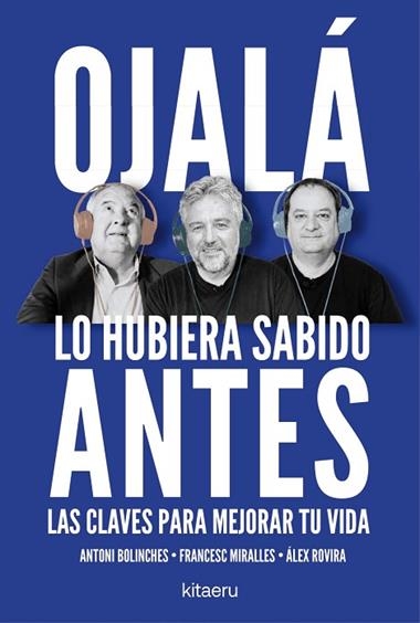 OJALA LO HUBIERA SABIDO ANTES | 9788410428515 | ANTONI BOLINCHES & FRANCESC MIRALLES & ALEX ROVIRA