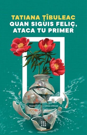 QUAN SIGUIS FELIÇ ATACA TU PRIMER | 9788419960559 | TATIANA TIBULEAC