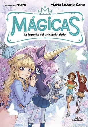 MAGICAS 03 La leyenda del unicornio alado | 9791388277153 | Maria Lozano Cano