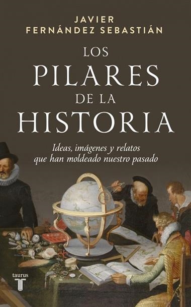 Los pilares de la historia | 9788430629664 | Javier Fernandez Sebastian