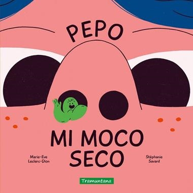 PEPO MI MOCO SECO | 9791387884222 | MARIE EVE LECLERC DION