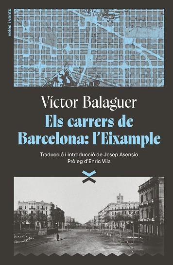 Els carrers de Barcelona l'Eixample | 9791399251708 | VICTOR BALAGUER I CIRERA