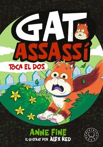 DIARI D'UN GAT ASSASSI 03 TOCA EL DOS | 9791388154584 | Anne Fine & Alex Red