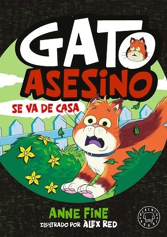 DIARIO DE UN GATO ASESINO 03 SE VA DE CASA | 9791388154577 | Anne Fine & Alex Red
