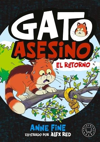DIARIO DE UN GATO ASESINO 02 EL RETORNO | 9791388154553 | Anne Fine & Alex Red