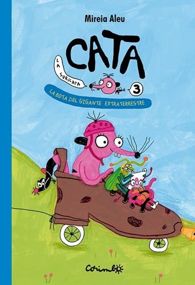 CATA LA SURICATA LA BOTA DEL GIGANTE EXTRATERRESTRE | 9788484707042 | Mireia Aleu