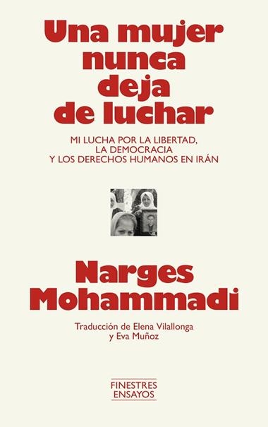 UNA MUJER NUNCA DEJA DE LUCHAR | 9791388442001 | Mohammadi Narges