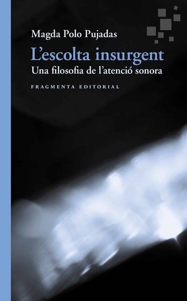 L'ESCOLTA INSURGENT | 9791387548315 | Magda Polo Pujadas