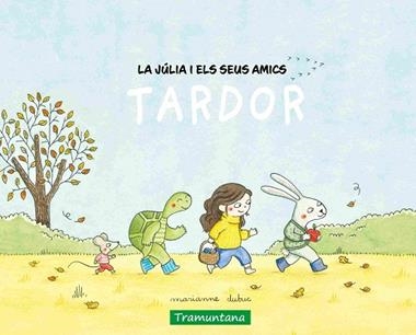 LA JULIA I ELS SEUS AMICS  TARDOR | 9788419829474 | MARIANNE DUBUC