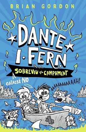 DANTE I FERN GAIREBE NO SOBREVIU AL CAMPAMENT | 9788448967963 | BRIAN GORDON