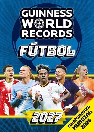 GUINNESS WORLD RECORDS 2027 FUTBOL | 9788408324379 | GUINNESS WORLD RECORDS