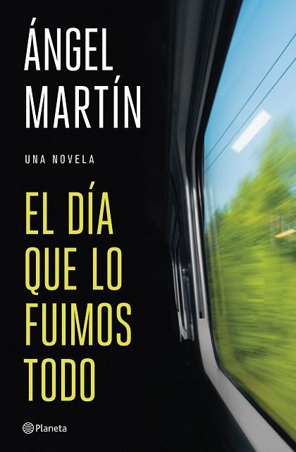 EL DIA QUE LO FUIMOS TODO | 9788408327134 | ANGEL MARTIN