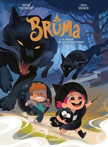 BRUMA 02 EL BOSQUE DE LAS ALMAS PERDIDAS | 9791387927455 | CARINE HINDER & JEROME PELISSIER