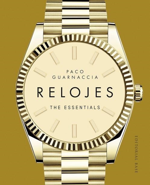 RELOJES THE ESSENTIALS | 9788410043961 | PACO GUARNACCIA