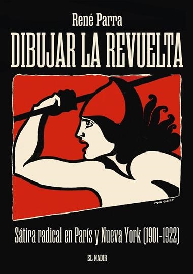 Dibujar la revuelta | 9788494440069 | RENE PARRA