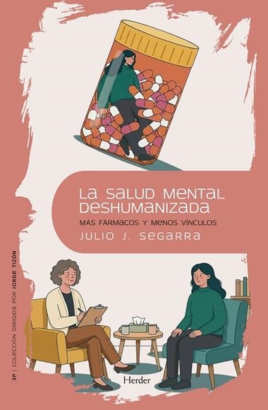 LA SALUD MENTAL DESHUMANIZADA | 9788425452116 | JULIO JOSE SEGARRA VALLS