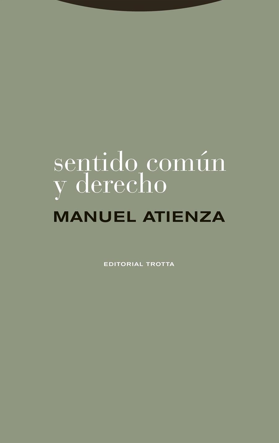 Sentido comun y Derecho | 9788413643649 | MANUEL ATIENZA