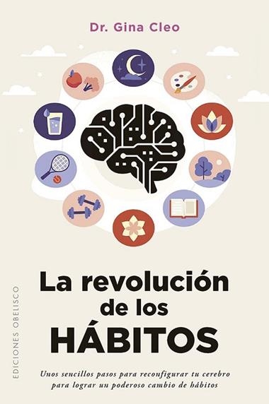 LA REVOLUCION DE LOS HABITOS | 9788411724043 | DR GINA CLEO