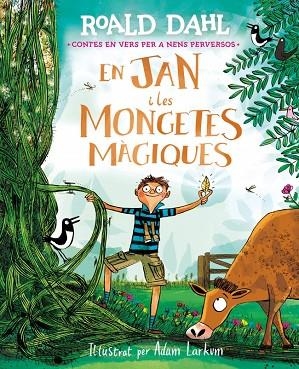 EN JAN I LES MONGETES MAGIQUES | 9791388277047 | ROALD DAHL & ADAM LARJUM