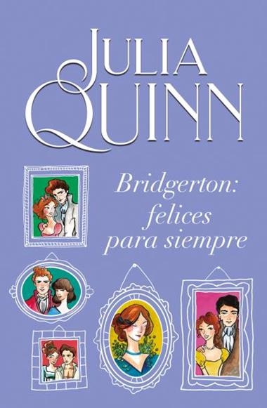 BRIDGERTON 09 FELICES PARA SIEMPRE | 9788410391710 | JULIA QUINN