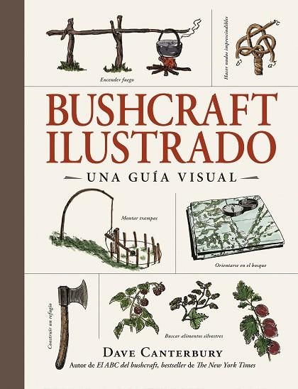 BUSHCRAFT ILUSTRADO | 9788408326670 | DAVE CANTERBURY