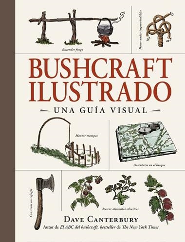 BUSHCRAFT ILUSTRADO | 9788408326670 | DAVE CANTERBURY