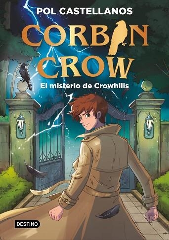 CORBIN CROW 01 EL MISTERIO DE CROWHILLS | 9788408327073 | POL CASTELLANOS