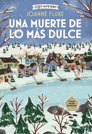 UNA MUERTE DE LO MAS DULCE | 9791387752392 | Joanne Fluke