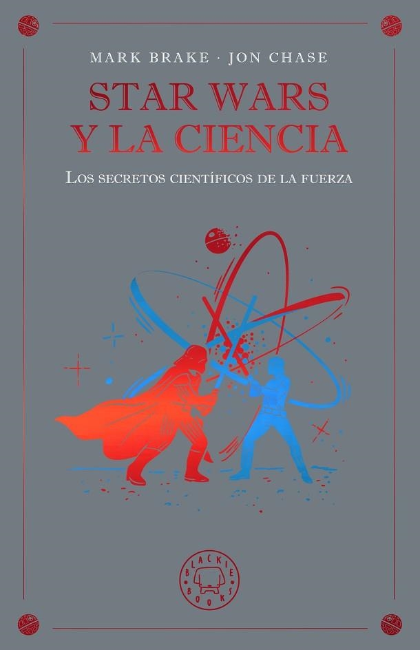 STAR WARS Y LA CIENCIA | 9791388154645 | Mark Brake & Jon Chase