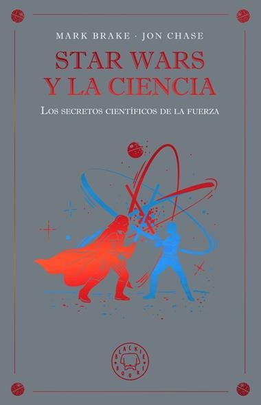 STAR WARS Y LA CIENCIA | 9791388154645 | Mark Brake & Jon Chase