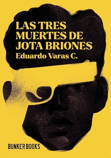 LAS TRES MUERTES DE JOTA BRIONES | 9791399230710 | Eduardo Varas C