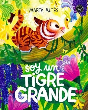 SOY UN TIGRE GRANDE | 9791387748982 | Marta Altes