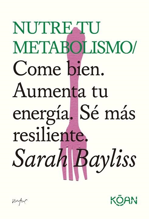 NUTRE TU METABOLISMO | 9788410358508 | Sarah Bayliss