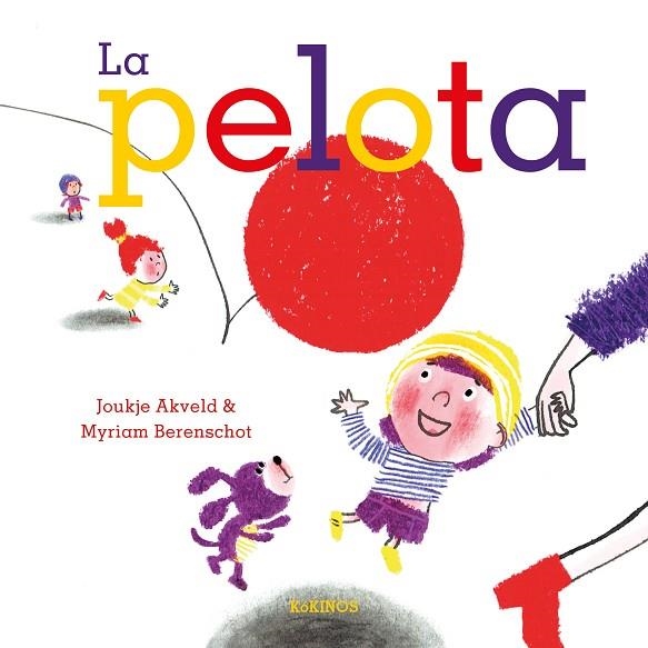 LA PELOTA | 9791387686574 | Joukje Akveld & Myriam Berenschot