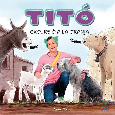 TITO  EXCURSIO A LA GRANJA | 9791387903169 | JIMENEZ CARBO  & KIM AMATE