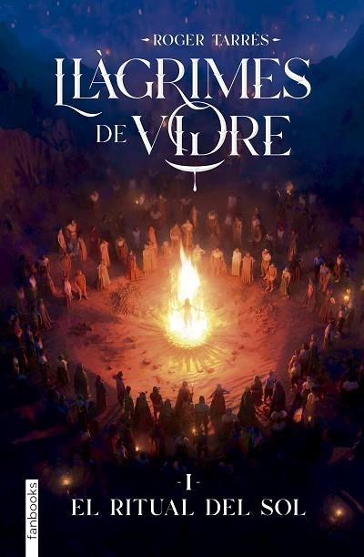 LLAGRIMES DE VIDRE 01 EL RITUAL DEL SOL | 9788410028890 | ROGER TARRES RODRIGO