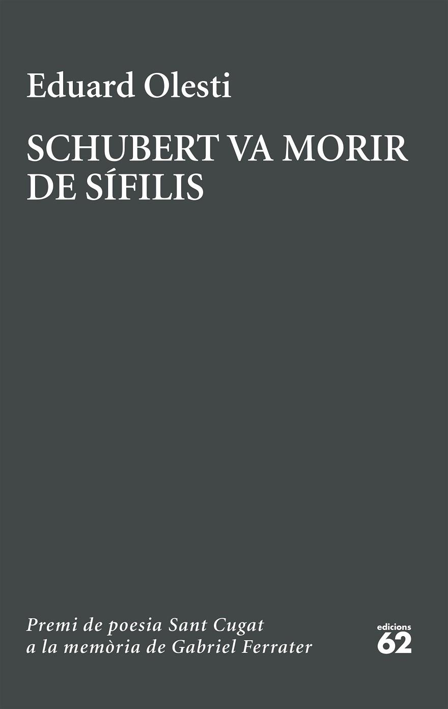 SCHUBERT VA MORIR DE SIFILIS | 9788429783827 | EDUARD OLESTI MUÑOZ