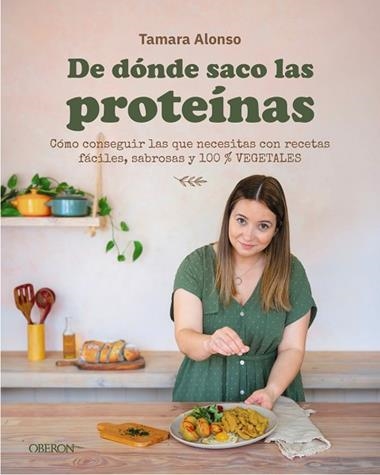 DE DONDE SACO LAS PROTEINAS | 9791387775575 | TAMARA ALONSO