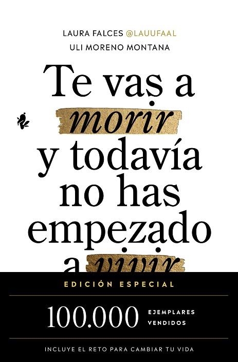 TE VAS A MORIR Y TODAVIA NO HAS EMPEZADO A VIVIR | 9791387936525 | LAURA FALCES & ULI MORENO MONTANA