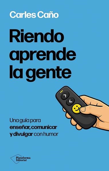 RIENDO APRENDE LA GENTE | 9791388406003 | CARLES CAÑO