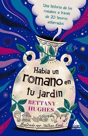 Habia un romano en tu jardin | 9791388324185 | BETTANY HUGHES